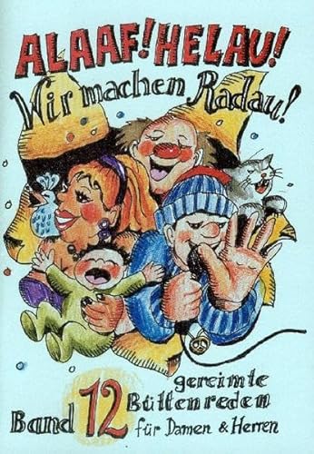 Beispielbild fr Alaaf! Helau! - Wir machen Radau! - Band 12 zum Verkauf von Antiquariat BuchX