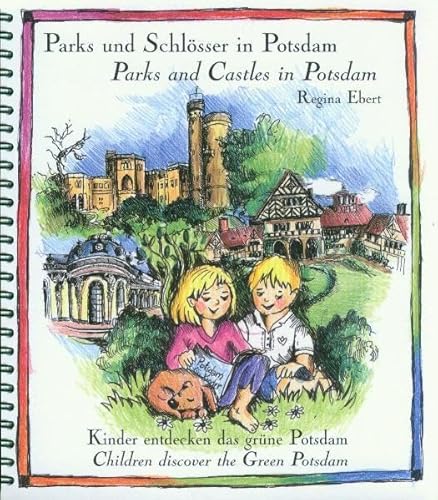 9783930685219: Parks und Schlsser in Potsdam / Parks and Castles in Potsdam: Kinder entdecken das grne Potsdam / Children discover the Green Potsdam