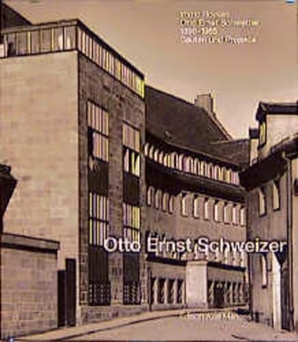 Beispielbild fr Otto Ernst Schweizer, 1890-1965 : Bauten und Projekte zum Verkauf von Better World Books