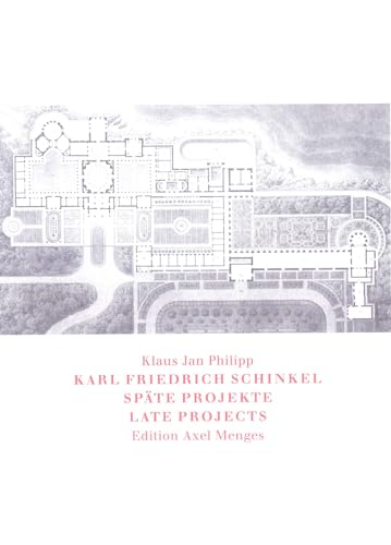 9783930698110: Karl Friedrich Schinkel: Late Projects