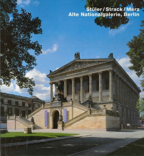 9783930698455: Stuler/Strack/Merz Alte Nationalgalerie, Berlin: Opus 45 Series