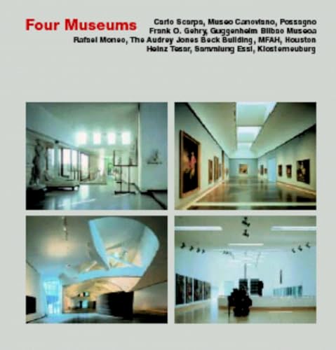 Four Museums: Carlo Scarpa, Museo Canoviano, Possagnos Frank O. Gehry, Guggenheim Bilbao Museoa, ...