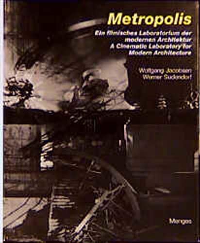 Metropolis : A Cinematic Laboratory for Modern Architecture - Jacobsen, Wolfgang (EDT); Sudendorf, Werner (EDT)