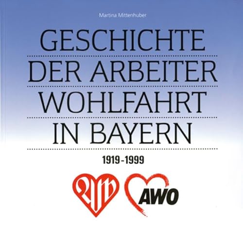 9783930699179: Geschichte der Arbeiterwohlfahrt in Bayern 1919-1999