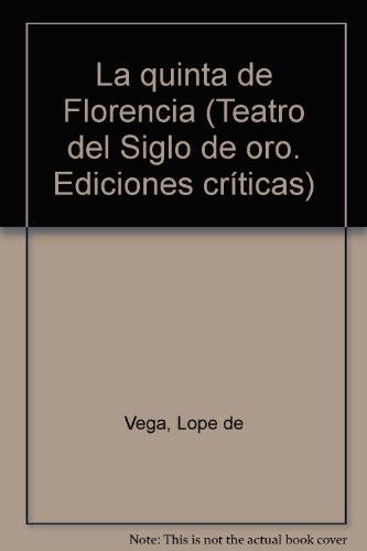 La quinta de Florencia (Teatro del Siglo de Oro) (Spanish Edition) (9783930700363) by Vega, Lope De