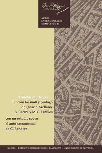 Triunfar muriendo (Teatro del Siglo de Oro) (Spanish Edition) (9783930700882) by CalderoÌn De La Barca, Pedro