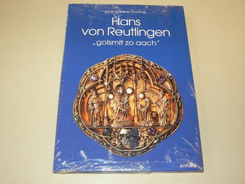 9783930701711: Hans von Reutlingen: "golsmit zo aach"