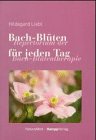 Beispielbild fr Bach- Blten fr jeden Tag. Repertorium der Bach- Bltentherapie zum Verkauf von medimops