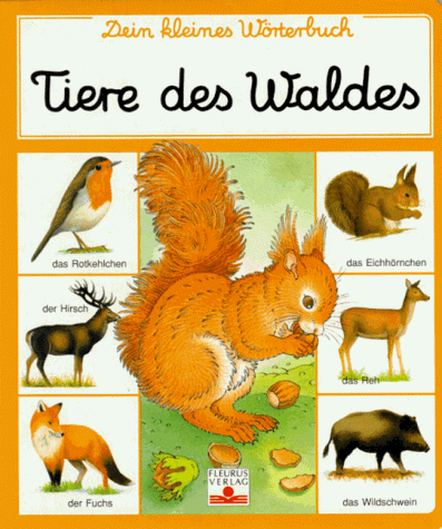 Beispielbild fr Dein kleines Wrterbuch, Tiere des Waldes zum Verkauf von medimops