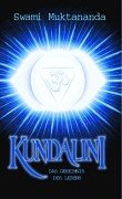 Kundalini: Das Geheimnis des Lebens Muktananda, Swami - Muktananda