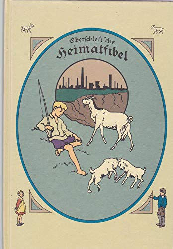 Beispielbild fr Ferdinand Hirts Oberschlesische Heimatfibel. zum Verkauf von Antiquariat Lesekauz Barbara Woeste M.A.