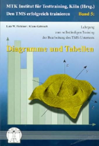 Beispielbild fr Den Eignungstest zum Medizinstudium TMS-EMS erfolgreich trainieren, Band 5: Diagramme und Tabellen von Klaus Gabnach und Lutz W. Fichtner Medizinertest Medizinstudium numerus clausus TMS Eignungstest Ems Humanmedizin Allgemeinmedizin zum Verkauf von BUCHSERVICE / ANTIQUARIAT Lars Lutzer