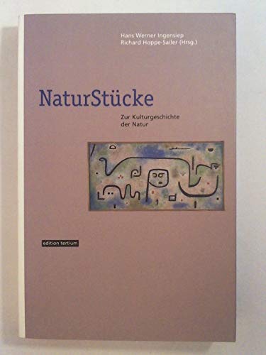 Beispielbild fr NaturStcke. Zur Kulturgeschichte der Natur zum Verkauf von medimops