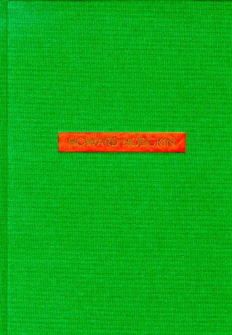 Howard Hodgkin. Retrospektive 1975 bis 1996. Buch zur Ausstellung vom 18. August bis 20. Oktober ...