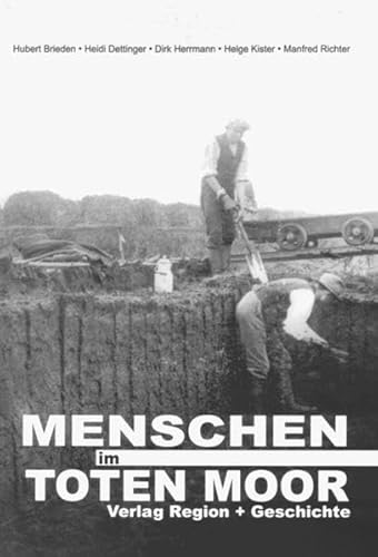 Stock image for Menschen im Toten Moor: Natur- und Sozialgeschichte des Sumpfes am Steinhuder Meer for sale by DER COMICWURM - Ralf Heinig