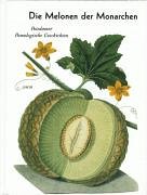 Beispielbild fr Die Melonen der Monarchen zum Verkauf von Antiquariat Walter Nowak