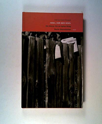 Beispielbild fr Insel vor der Insel. Ein kleiner Ort im Kalten Krieg: Berlin-Steinstcken zum Verkauf von medimops