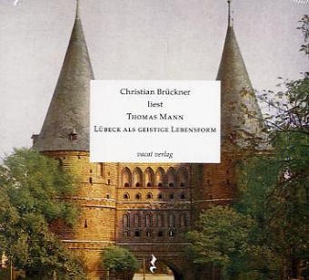 LÃ¼beck als geistige Lebensform. CD (9783930752423) by Mann, Thomas