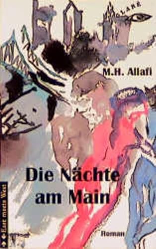 Die Nächte am Main - Roman, - Allafi, Mohammad H.,