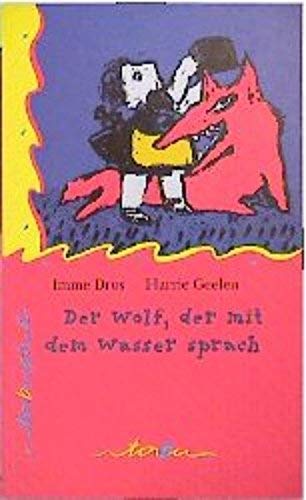 Stock image for Der Wolf, der mit dem Wasser sprach for sale by Martin Greif Buch und Schallplatte