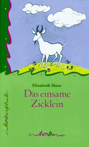 Stock image for Das einsame Zicklein. for sale by Steamhead Records & Books