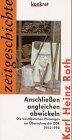 Anschliessen, angleichen, abwickeln: Die westdeutschen Planungen zur UÌˆbernahme der DDR 1952 bis 1990 (Konkret Texte) (German Edition) (9783930786275) by Roth, Karl Heinz