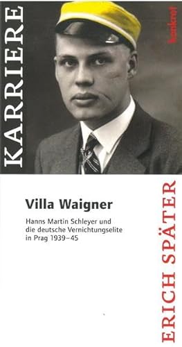 9783930786572: "Villa Waigner": Hanns Martin Schleyer und die deutsche Vernichtungselite in Prag 1939 - 1945