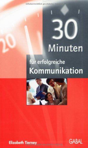 Beispielbild fr Dreiig ( 30) Minuten fr erfolgreiche Kommunikation zum Verkauf von medimops
