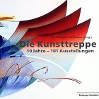 9783930802449: die_kunsttreppe-10_jahre,_101_ausstellungen