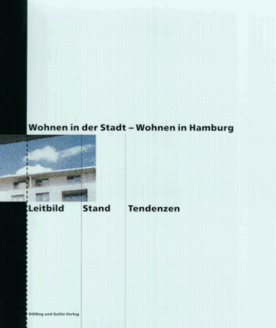 Stock image for Wohnen in der Stadt - Wohnen in Hamburg. Leitbild - Stand - Tendenzen : Katalog zur gleichnamigen Ausstellung des Bundes Deutscher Architekten (BDA) der Hansestadt Hamburg e.V. for sale by Buchpark