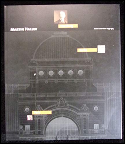 Stock image for Martin Haller : Leben und Werk 1835 - 1925 ; [Katalogbuch zur Ausstellung "Baulust und Brgerstolz". Der Hamburger Architekt Martin Haller 1835 - 1925 im Museum fr Kunst u. Gewerbe Hamburg, vom 12.9. bis 2.11.1997] / hg. von Wilhelm Hornbostel u. David Klemm. Autoren: Karin von Behr. - 1. Aufl. for sale by Antiquariat + Buchhandlung Bcher-Quell