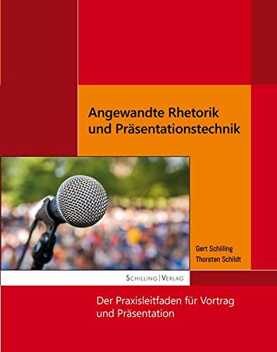 9783930816583: Angewandte Rhetorik und Prsentationstechnik: Der Praxisleitfaden fr Vortrag und Prsentation