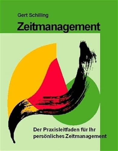 Beispielbild fr Zeitmanagement: Der Praxisleitfaden fr Ihr persnliches Zeitmanagement zum Verkauf von medimops