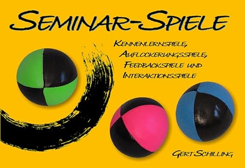 Beispielbild fr Seminar-Spiele: Kennenlernspiele, Auflockerungsspiele, Feedbackspiele und Interaktionsspiele zum Verkauf von medimops