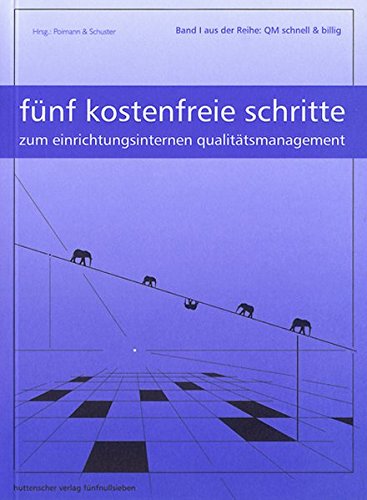 Beispielbild fr Fnf kostenfreie Schritte: Zum einrichtungsinternen Qualittsmanagement Autoren: Gabriele Schuster . zum Verkauf von ralfs-buecherkiste