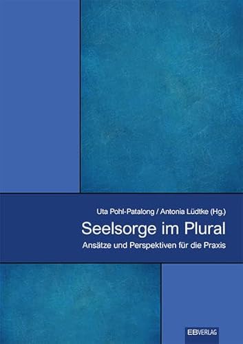 Seelsorge im Plural. Perspektiven für ein neues Jahrhundert. - Pohl-Patalong, Uta/ Muchlinsky, Frank (Hg.)