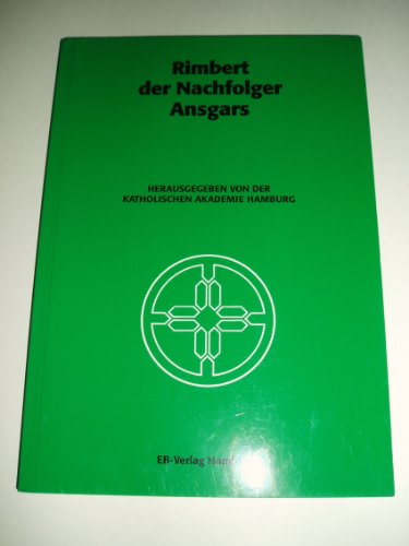 Rimbert der Nachfolger Ansgars., Katholische Akademie Hamburg (Hrsg.).