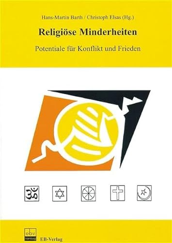 9783930826841: Religiose Minderheiten: Potentiale fur Konflikt und Frieden. IV. Internationales Rudolf-Otto-Symposium, Marburg