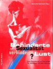 9783930830206: Behinderte Sexualitt - Verhinderte Lust? Zum Grundrecht auf Sexualitt fr Menschen mit Behinderung.