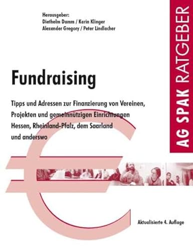 Stock image for Fundraising Hessen: Tipps und Adressen zur Finanzierung von Vereinen, Projekten und gemeinntzigen E for sale by medimops