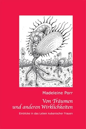 Beispielbild fr Von Trumen und anderen Wirklichkeiten. Einblicke in das Leben kubanischer Frauen zum Verkauf von medimops