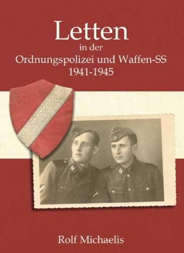 Letten in der Ordnungspolizei und Waffen-SS - Michaelis Rolf, Michaelis Rolf