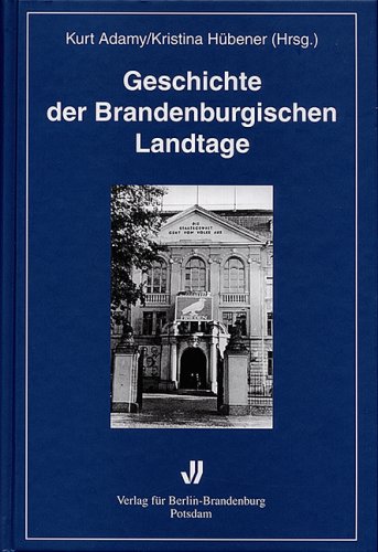 Das Land Brandenburg und der brandenburgische Landtag 1945-1952. Sonderdruck aus: Geschichte der Brandenburgischen Landtage. Von den Anfängen bis in die Gegenwart, herausgegeben von Kurt Adamy und Kristina Hübener in Verbindung mit dem Brandenburgischen Landeshauptarchiv. - Schreckenbach, Hans-Joachim und Werner Künzel