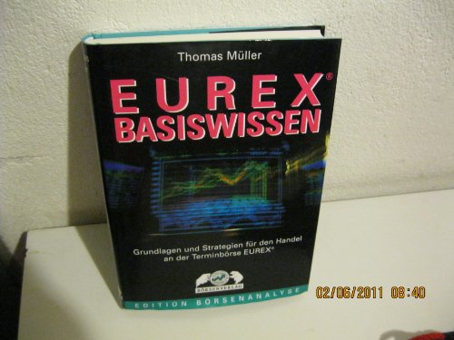 Beispielbild fr Eurex Basiswissen - guter Zustand incl. Schutzumschlag zum Verkauf von Weisel