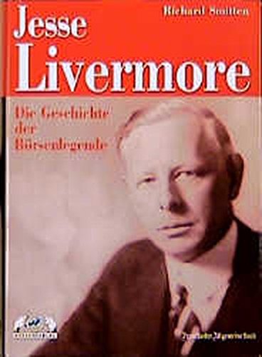 Beispielbild fr Jesse Livermore. Die Geschichte der Brsenlegende zum Verkauf von medimops