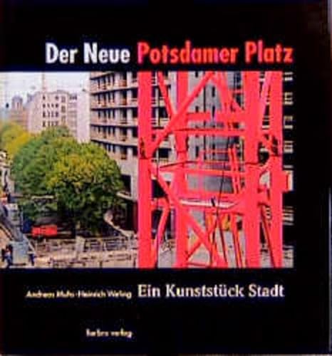 9783930863426: Der Neue Potsdamer Platz: Ein Kunststck Stadt