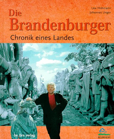 9783930863471: Die Brandenburger. Chronik eines Landes
