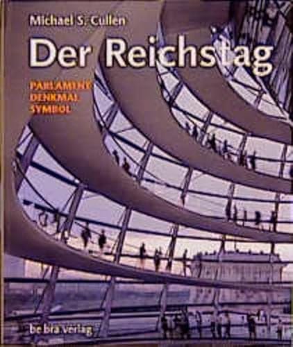9783930863655: Der Reichstag: Parlament, Denkmal, Symbol