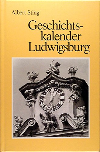 Beispielbild fr Geschichtskalender Ludwigsburg zum Verkauf von Buchmarie