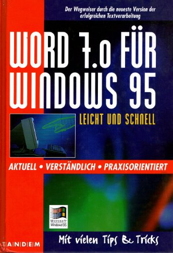 Beispielbild fr Word 7.0 fr Windows 95 - Aktuell, verstndlich, praxisorientiert - - D. Wegweiser durch d. neueste Version d. erfolgreichen zum Verkauf von Martin Preu / Akademische Buchhandlung Woetzel